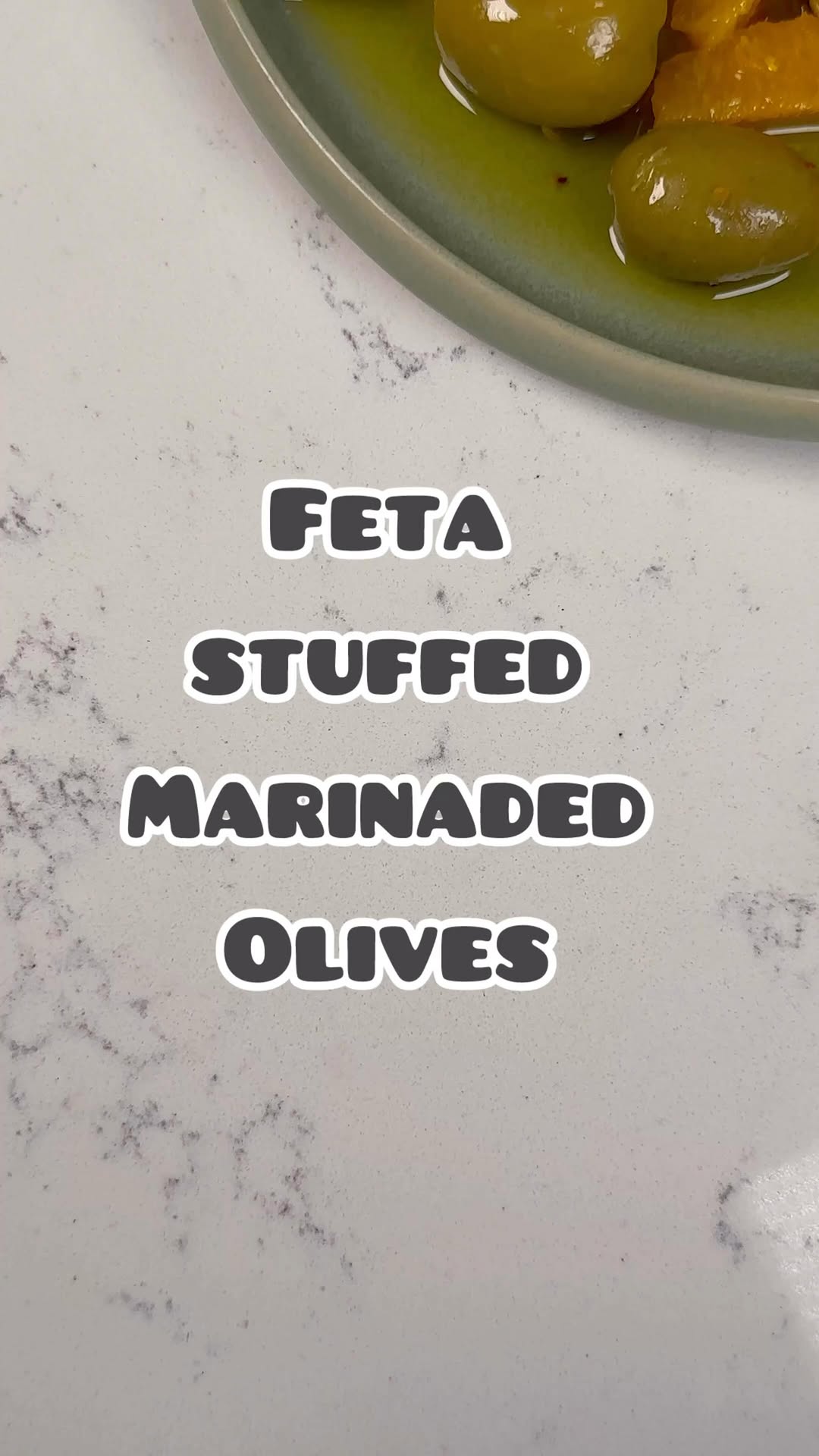 Feta Stuffed Olives with Citrus Marinade